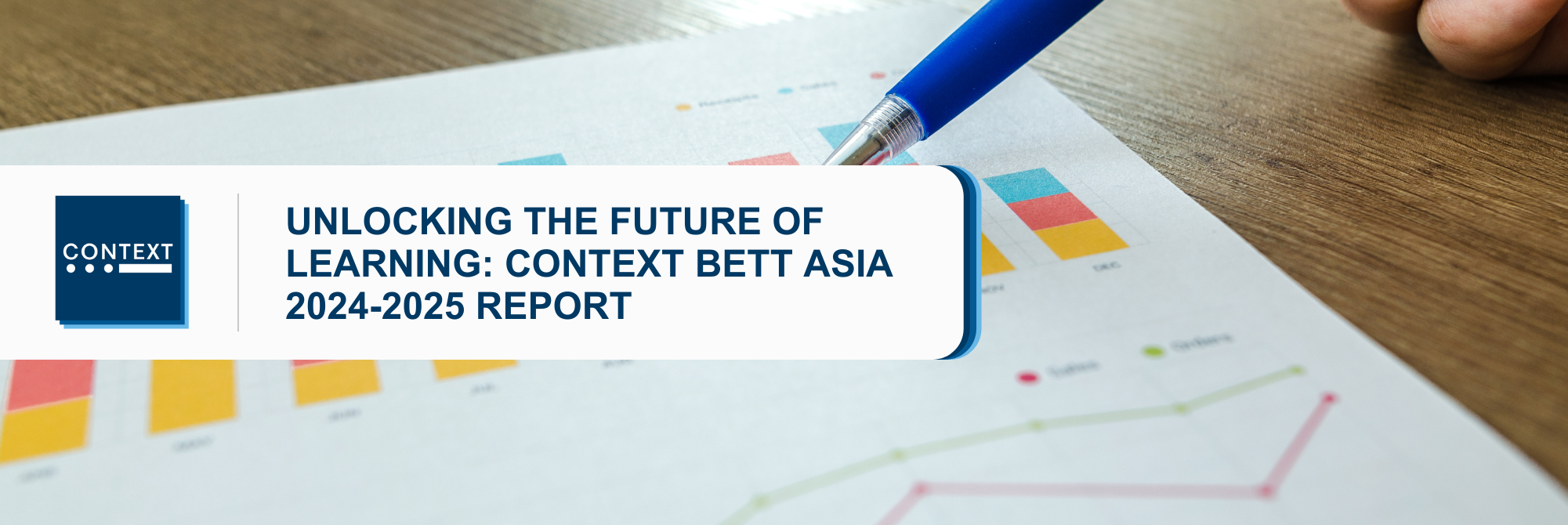 - Unlocking the Future of Learning: CONTEXT BETT Asia 2024-2025 Report ...