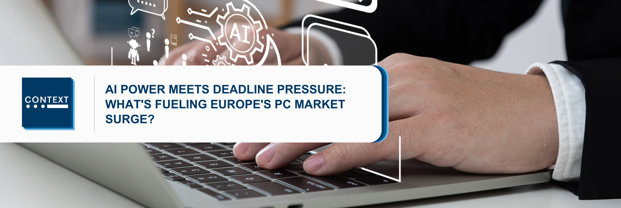 - AI Power Meets Deadline Pressure: What's Fueling Europe's PC Market ...